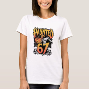 Haunted 67 Meme Six Seven 6-7 Funny Internet Joke  T-Shirt