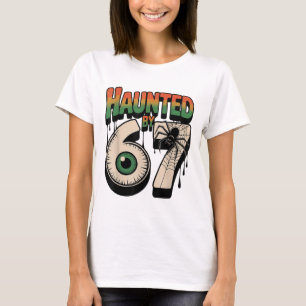 Haunted 67 Meme Six Seven 6-7 Funny Internet Joke T-Shirt
