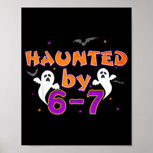 Haunted By 67 Funny 67 Halloween Costume  Poster (Front)