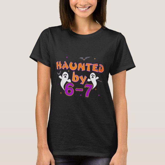Haunted By 67 Funny 67 Halloween Costume  T-Shirt (Front)