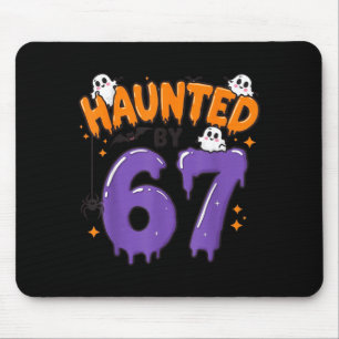 Haunted by 67 funny ghost 6 7 halloween costume mouse pad