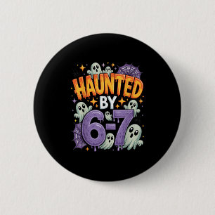 Haunted By 67 – Funny Ghost And Pumpkin Halloween 2 Inch Round Button