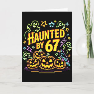 Haunted By 67 Funny Ghost And Pumpkin Halloween  Card