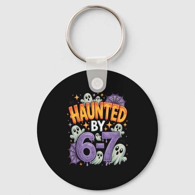 Haunted By 67 – Funny Ghost And Pumpkin Halloween  Keychain (Front)