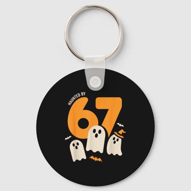 Haunted By 67 Funny Halloween Meme Design  Keychain (Front)