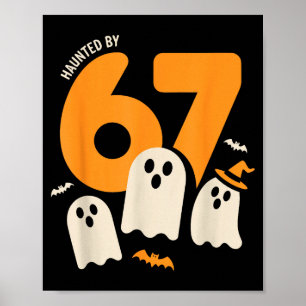 Haunted By 67 Funny Halloween Meme Design Poster