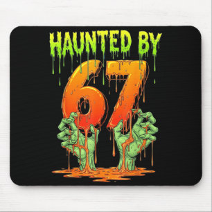 Haunted by 67 funny halloween spooky season mouse pad