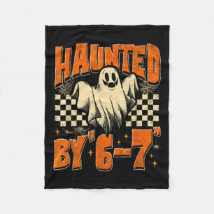 Haunted By 67 Funny Haunted By Six Seven Halloween Fleece Blanket