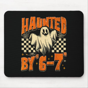 Haunted By 67 Funny Haunted By Six Seven Halloween Mouse Pad