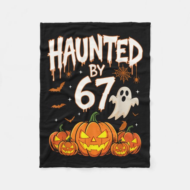 Haunted By 67 Funny Pumpkin And Ghost Halloween Co Fleece Blanket (Front)