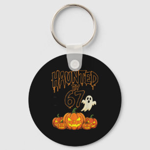 Haunted By 67 Funny Pumpkin And Ghost Halloween Co Keychain