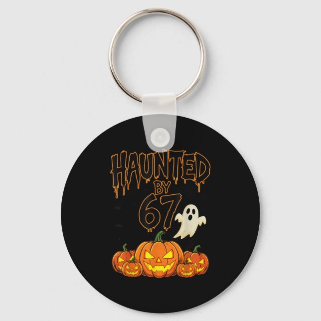 Haunted By 67 Funny Pumpkin And Ghost Halloween Co Keychain (Front)