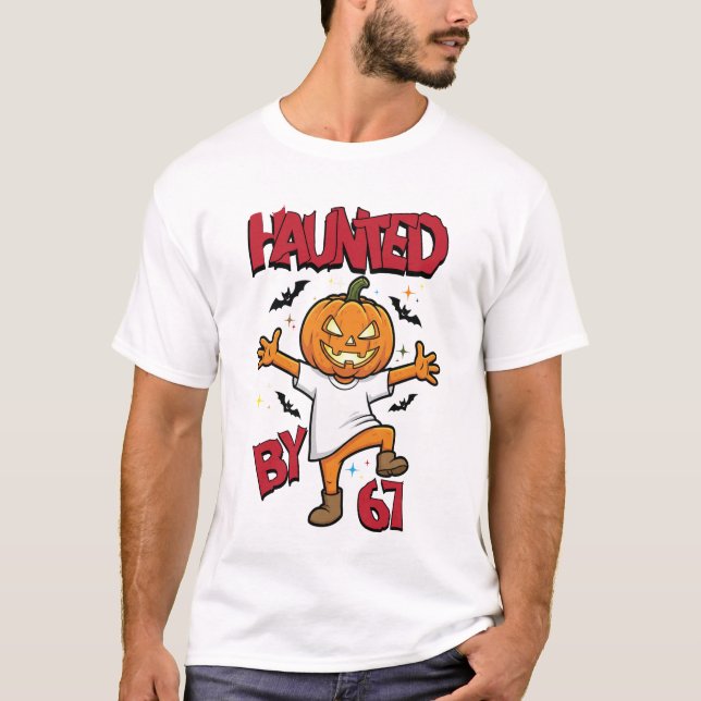 Haunted by 67 – Funny  Pumpkin Halloween Costume T-Shirt (Front)