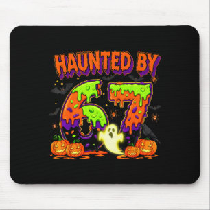 Haunted By 67 Funny Six Seven Drip Spooky Ghost Ha Mouse Pad