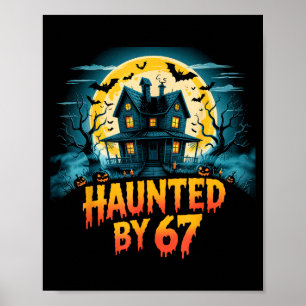 Haunted By 67 Funny Six Seven Meme 6 7 Halloween C Poster