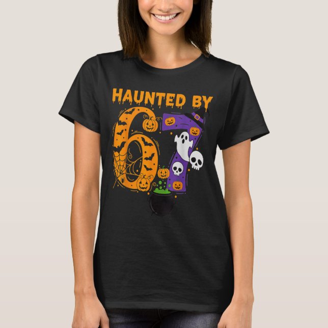Haunted By 67 – Funny Six Seven Meme 6 7 Halloween T-Shirt (Front)