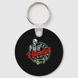 Haunted By 67 Funny Skeleton And Pumpkin Halloween Keychain