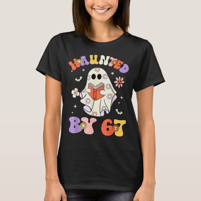 Haunted By 67 Meme Funny Six Seven 6 7 Halloween T T-Shirt (Front)
