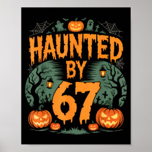 Haunted By 67 Meme Halloween Pumpkin Poster