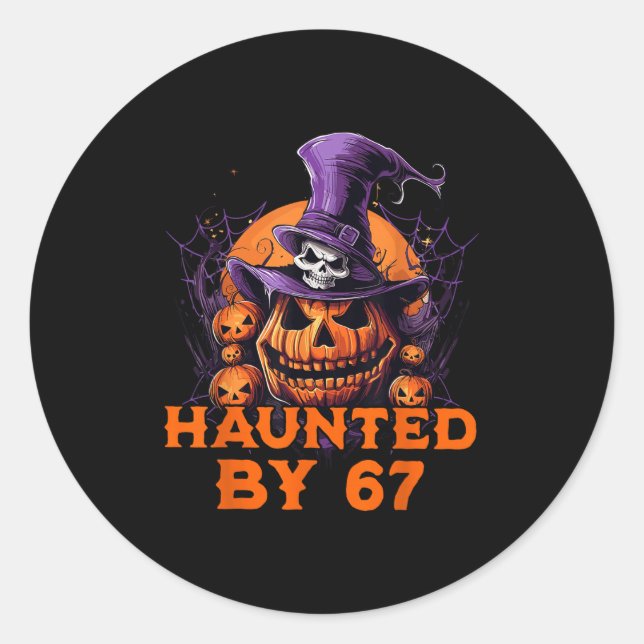 Haunted By 67 Six Seven 6 7 Funny Halloween Costum Classic Round Sticker (Front)