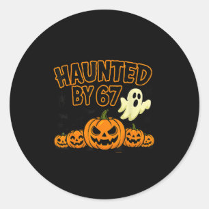 Haunted By 67 Six Seven Halloween Meme Ghost Pumpk Classic Round Sticker