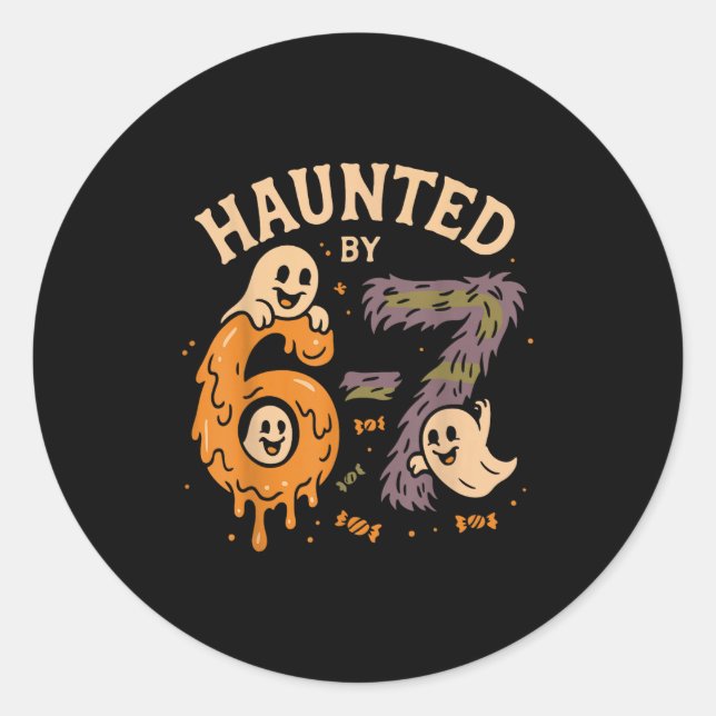 Haunted By 67 Six Seven Meme Gen Alpha Funny Hallo Classic Round Sticker (Front)