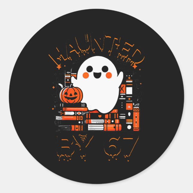 Haunted By 67 - Teacher Boo Ghost Pumpkin Hallowee Classic Round Sticker (Front)