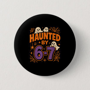 Haunted By 6 7 2 Inch Round Button