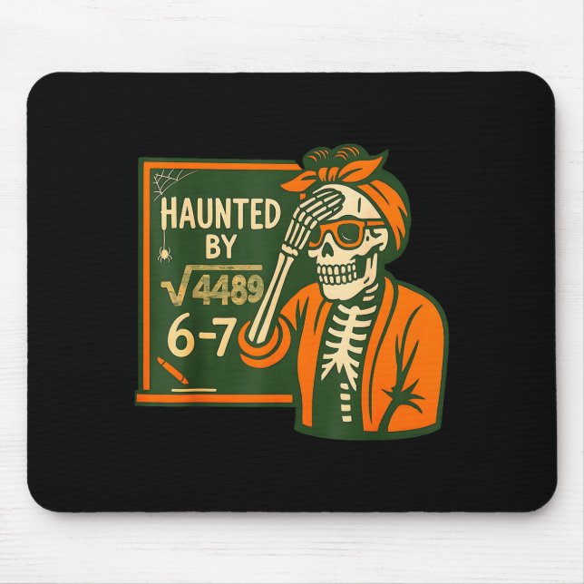 Haunted By 6-7 Funny Teacher 6 7 Skeleton Square R Mouse Pad (Front)