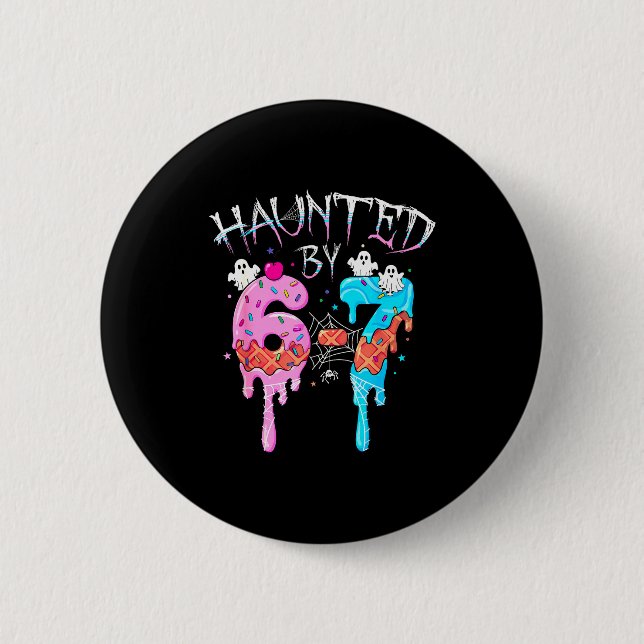 Haunted By 6 7 Halloween Ghost Gen Alpha Meme Ice  2 Inch Round Button (Front)