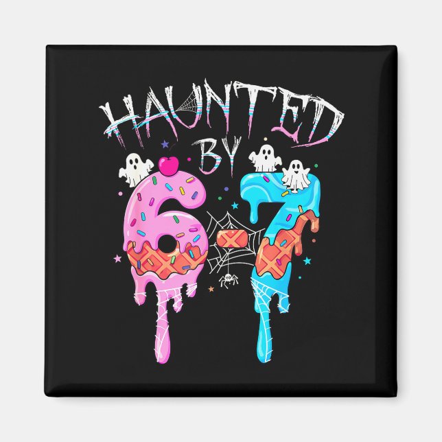Haunted By 6 7 Halloween Ghost Gen Alpha Meme Ice  Magnet (Front)