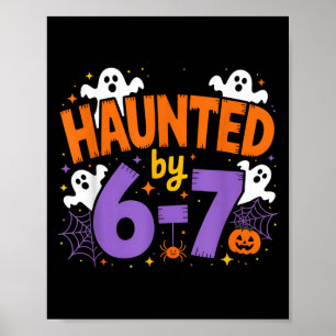 Haunted By 6-7 Halloween Ghosts And Sders Design Poster