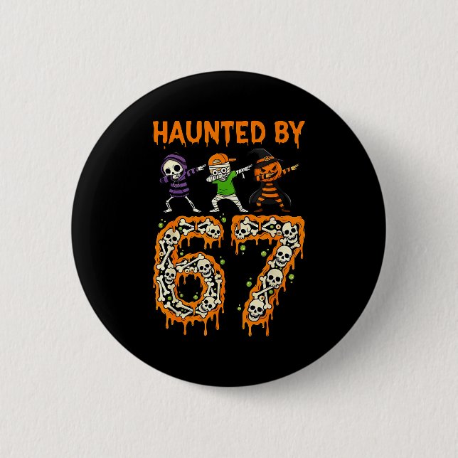 Haunted By 6-7 Halloween Skeleton Dabbing Meme Men 2 Inch Round Button (Front)