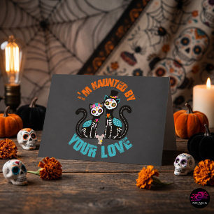 Haunted by Your Love Sugar Skull Cats Halloween Card