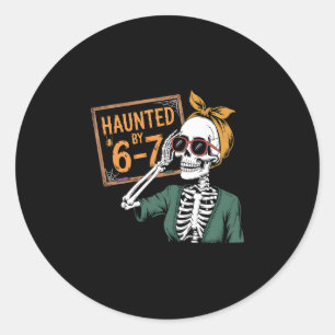 Haunted Halloween Haunted 67 Number 67 Six Seven M Classic Round Sticker