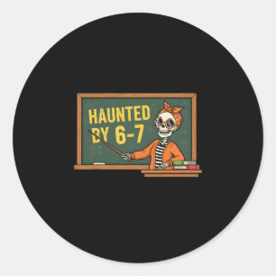 Haunted Halloween Skeleton Haunted Six Seven Numbe Classic Round Sticker