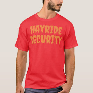 Haunted Hayride Security Funny Mom Dad Men Women H T-Shirt