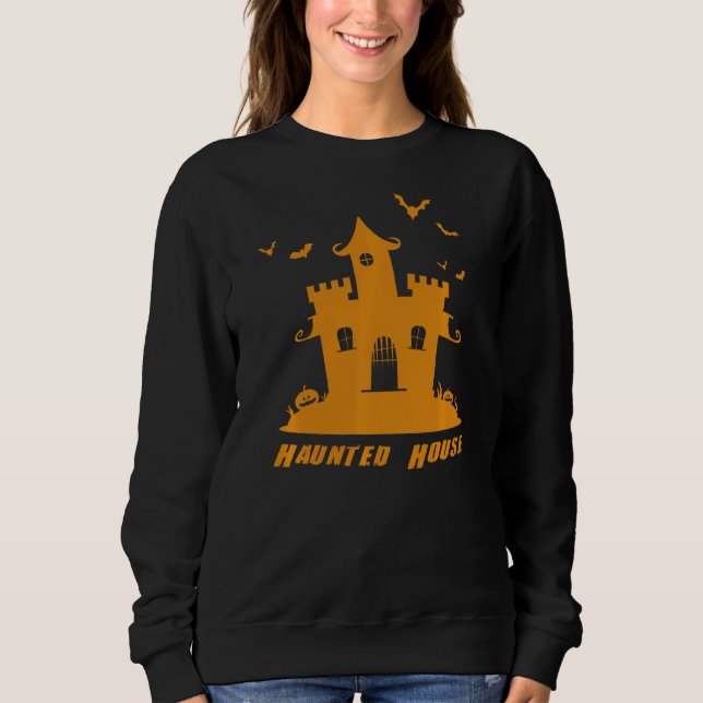 Haunted House Explorer Ghost Hunting Ghost Busting Sweatshirt (Front)