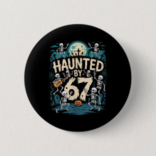 Haunted Six Seven 6 7 Meme 67 Skeleton Hand Hallow 2 Inch Round Button