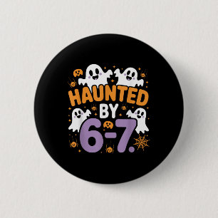 Haunted Six Seven 6 7 Meme 67 Skeleton Hand Hallow 2 Inch Round Button