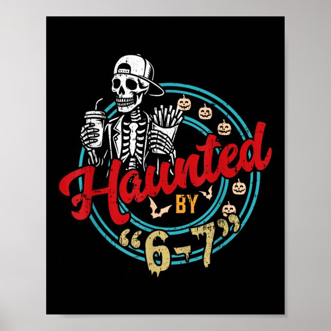 Haunted Six Seven 6 7 Meme 67 Skeleton Hand Hallow Poster (Front)