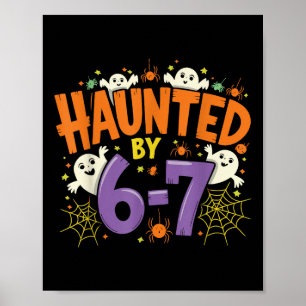 Haunted Six Seven 6 7 Meme 67 Skeleton Hand Hallow Poster