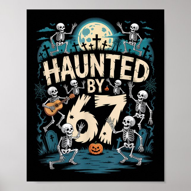 Haunted Six Seven 6 7 Meme 67 Skeleton Hand Hallow Poster (Front)