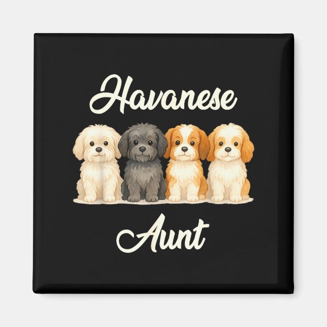 Havanese Aunt Cute Dog Lover Gift Funny Women Pupp Magnet (Front)