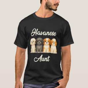 Havanese Aunt Cute Dog Lover Gift Funny Women Pupp T-Shirt