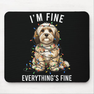 Havanese Christmas I'm Fine Everything Is Fine Mouse Pad