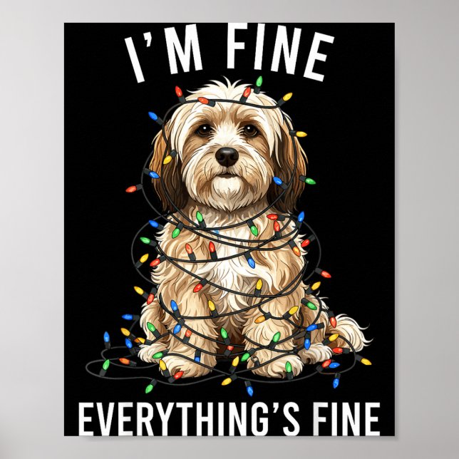 Havanese Christmas I'm Fine Everything Is Fine  Poster (Front)