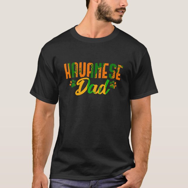 Havanese Dad Dog Lover Owners T Shirt (Front)