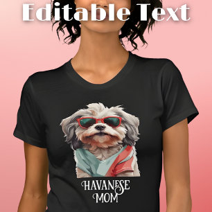 Havanese Dog Mom Sunglasses T-Shirt