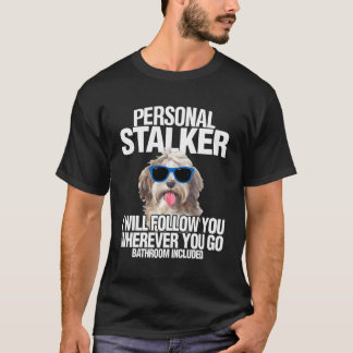 Havanese Dog Shirt Personal Stalker Will Follow Yo